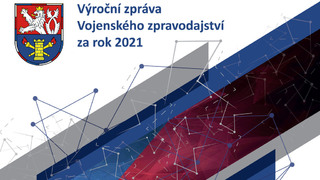 VOJENSKÉ ZPRAVODAJSTVÍ ZVEŘEJNILO VÝROČNÍ ZPRÁVU ZA ROK 2021