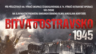 Přijďte se podívat na dokument Bitva o Ostravsko